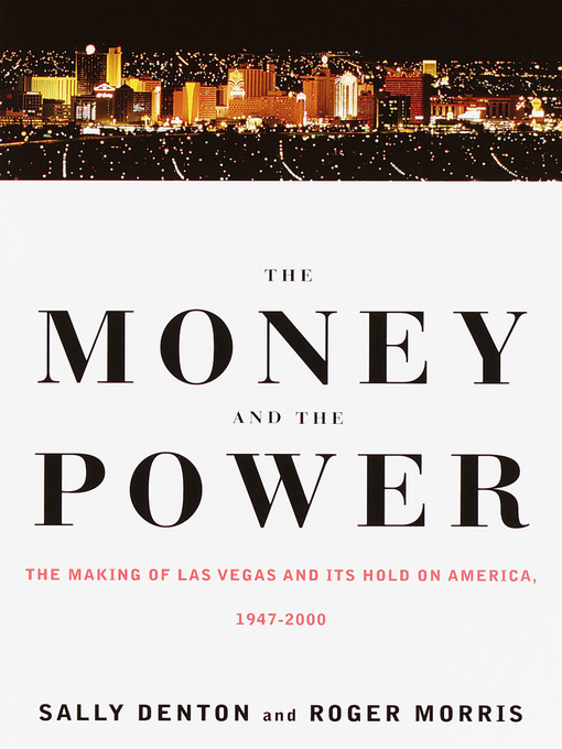 Title details for The Money and the Power by Sally Denton - Available